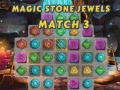 Spēle Magic Stone Jewels Match 3
