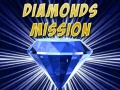 Spēle Diamonds Mission