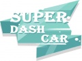Spēle Super Dash Car