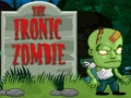 Spēle The Ironic Zombie