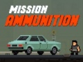Spēle Mission Ammunition