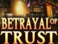 Spēle Betrayal of Trust