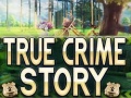 Spēle True Crime Story