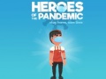 Spēle Heroes of the PandemicStay Home, Save Lives