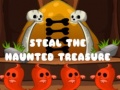 Spēle Steal The Haunted Treasure