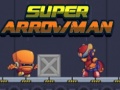 Spēle Super Arrowman
