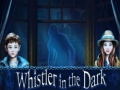 Spēle Whistler in the Dark
