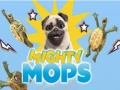 Spēle Mighty Mops