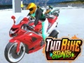 Spēle Two Bike Stunts