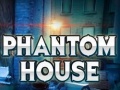 Spēle Phantom House