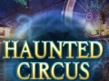 Spēle Haunted Circus