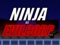 Spēle Ninja vs EVILCORP