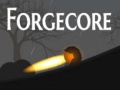 Spēle Forgecore