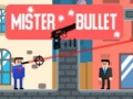 Spēle Mister Bullet