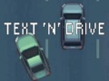 Spēle Text 'n' Drive