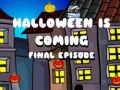 Spēle Halloween Is Coming Final Episode
