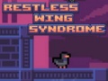 Spēle Restless Wing Syndrome