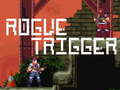 Spēle Rogue Trigger