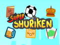 Spēle Super Shuriken