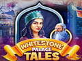 Spēle Whitestone Palace Tales