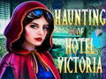 Spēle Haunting of Hotel Victoria