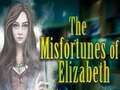 Spēle The Misfortunes of Elizabeth