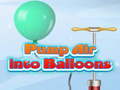 Spēle Pump Air into Balloon