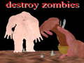 Spēle Destroy Zombies