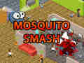 Spēle Mosquito Smash