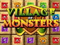 Spēle Village Of Monsters