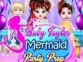 Spēle Baby Taylor Mermaid Party Prep