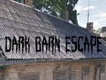 Spēle Dark Barn Escape