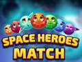 Spēle Space Heroes Match