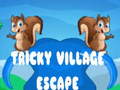 Spēle Tricky Village Escape