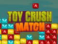 Spēle Toy Crush Match