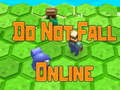 Spēle Do Not Fall Online 