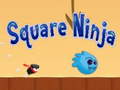 Spēle Square Ninja 