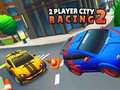Spēle 2 Player City Racing 2