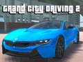 Spēle Grand City Driving 2