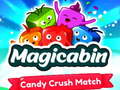 Spēle Magicabin candy crush match