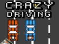 Spēle Crazy Driving
