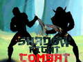 Spēle Shadow Fight Combat