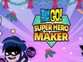 Spēle Teen Titans Go: Superhero Maker