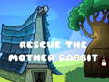 Spēle Rescue The Mother Rabbit