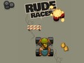 Spēle Rude Races