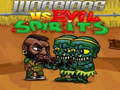 Spēle Warriors VS Evil Sipirits