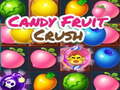 Spēle Candy Fruit Crush