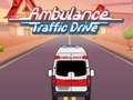 Spēle Ambulance Traffic Drive
