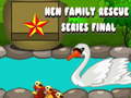 Spēle Hen Family Rescue Series Final