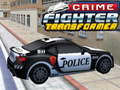 Spēle Crime Fighter Transformer